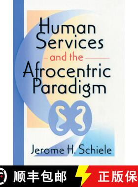【3-4周达】Human Services and the Afrocentric Paradigm [9780789005656]