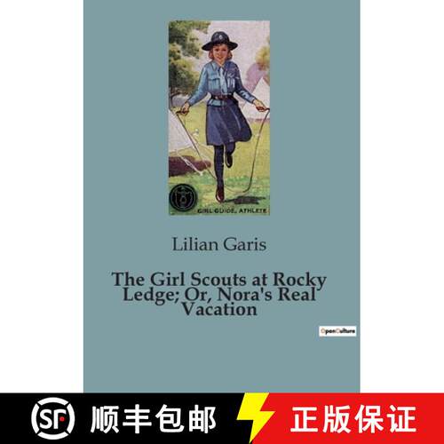 【3-4周达】The Girl Scouts at Rocky Ledge; Or, Nora's Real Vacation: Nora's Journey into the Heart of... [9791041951659]