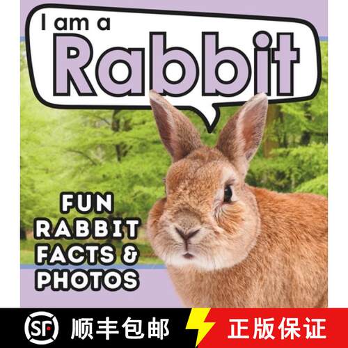 【3-4周达】I am a Rabbit: A Children's Book with Fun and Educational Animal Facts with Real Photos! [9781957337548]