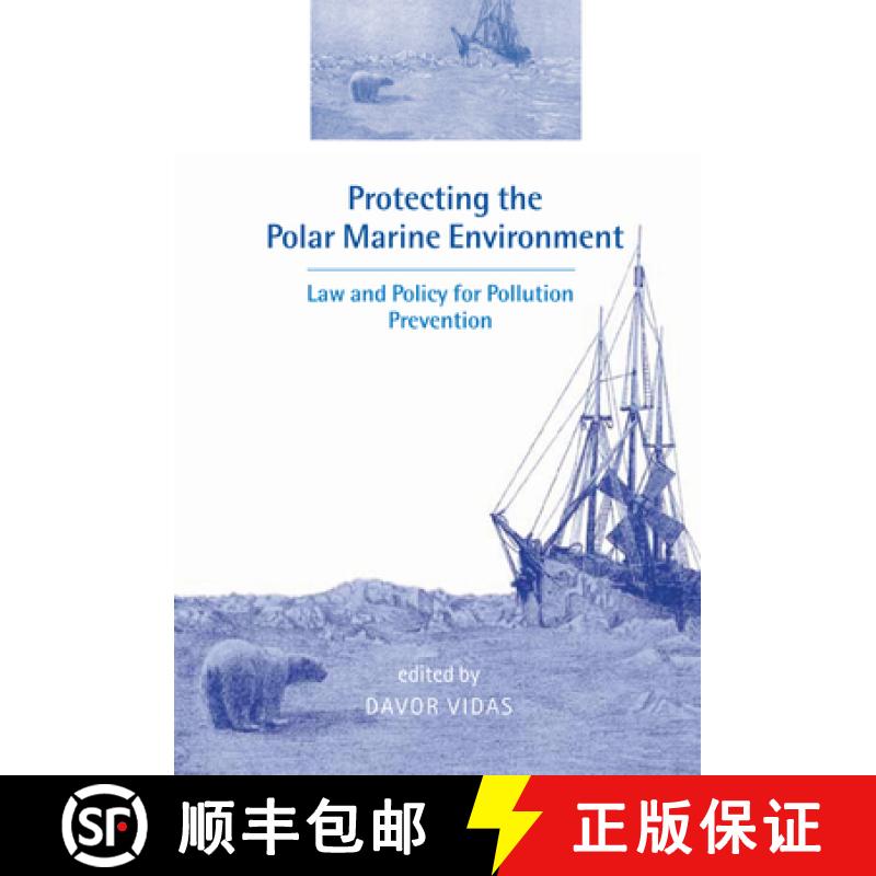 【3-4周达】Protecting the Polar Marine Environment: Law and Policy for Pollution Prevention [9780521663113]