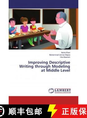 预订 Improving Descriptive Writing through Modeling at Middle Level [9786200079237]