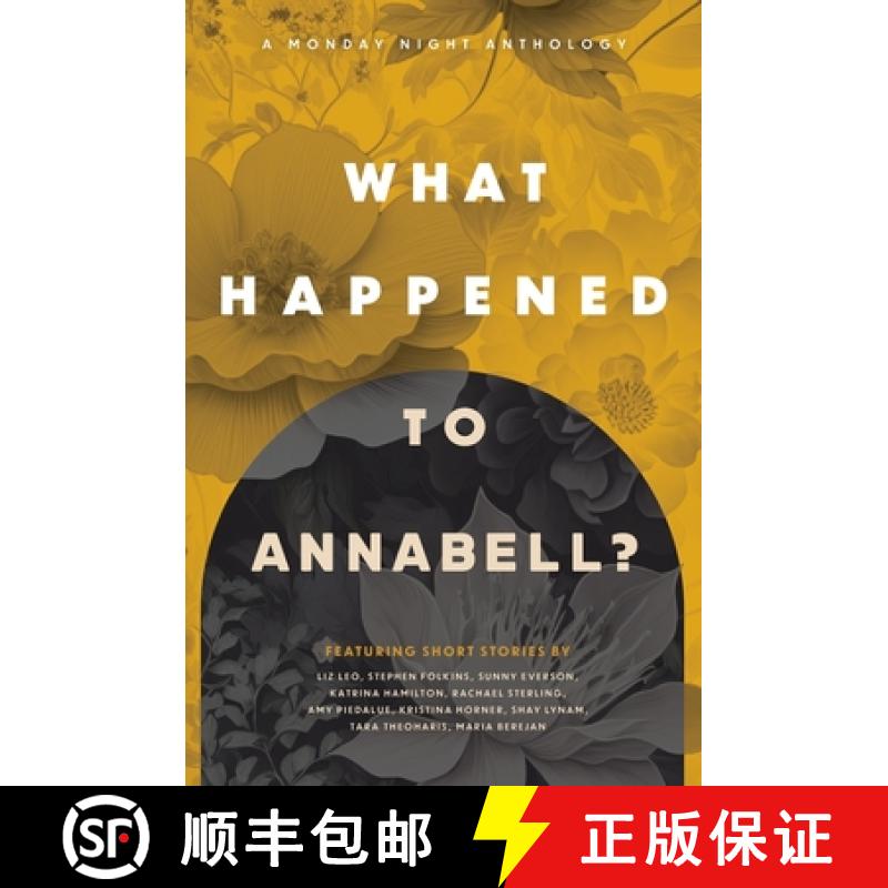 【2-3周达】What Happened to Annabell?:  A Monday Night Anthology [9781956273106]