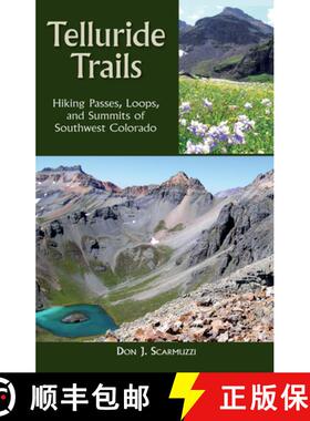 【3-4周达】Telluride Trails : Hiking Passes, Loops, and Summits of Southwest Colorado [9780871083043]