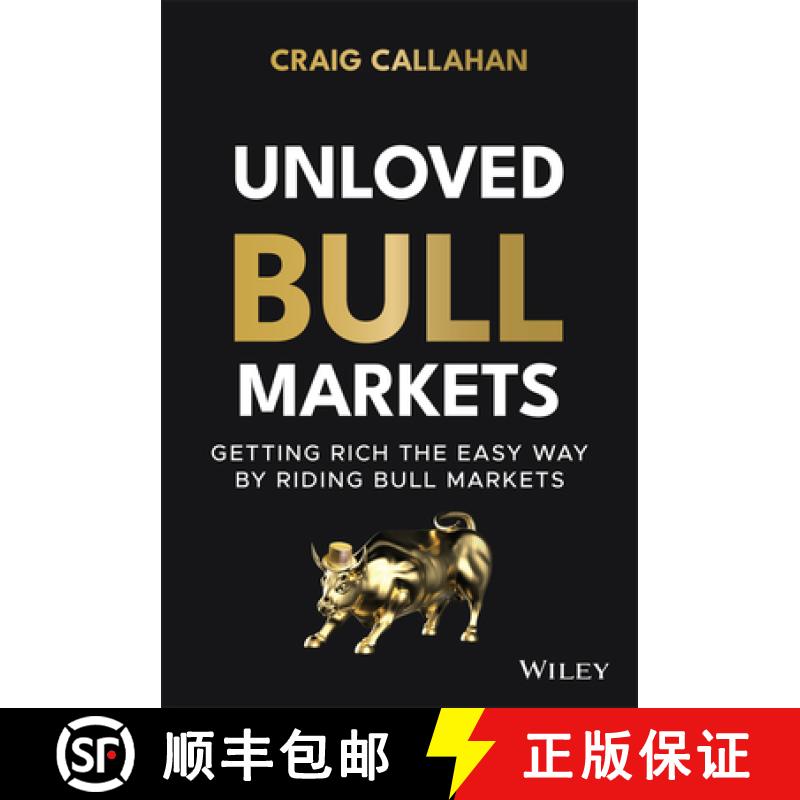 【3-4周达】Unloved Bull Markets: Getting Rich the Easy Way by Riding Bull Markets: Getting Rich the E... [9781119847175]
