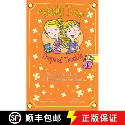 【3-4周达】Totally Twins: Tropical Trouble: The Fabulous Diary of Persephone Pinchgut [9781782262978]