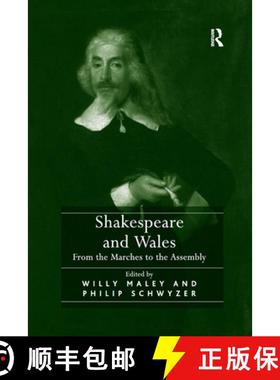 【3-4周达】Shakespeare and Wales: From the Marches to the Assembly. Edited by Willy Maley and Philip ... [9781138253605]