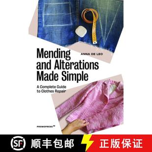 【3-4周达】Mending and Alterations Made Simple: A Complete Guide to Clothes Repair: A Complete Guide ... [9788417412364]