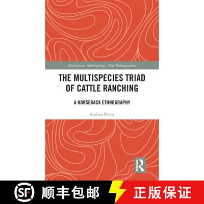 【3-4周达】The Multispecies Triad of Cattle Ranching: A Horseback Ethnography [9781032450469]