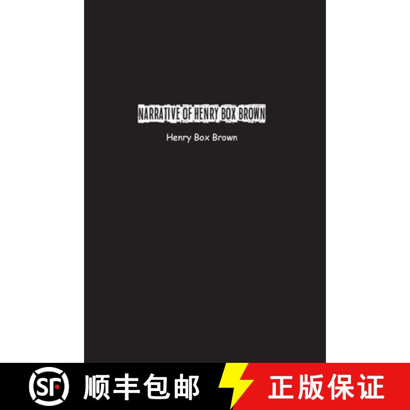 【3-4周达】Narrative of Henry Box Brown: Who escaped slavery enclosed in a box 3 feet long and 2 wide [9781774817681]