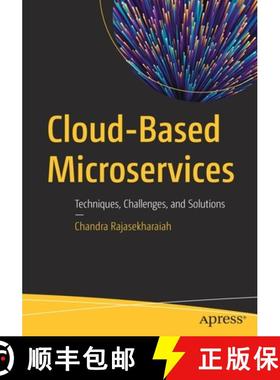 预订 Cloud-Based Microservices : Techniques, Challenges, and Solutions [9781484265635]