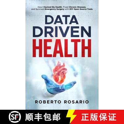 【3-4周达】Data Driven Health: How I Hacked My Health, Fixed Chronic Illnesses, and Survived Emergenc... [9798999178008]