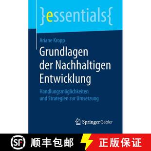 【3-4周达】Grundlagen der Nachhaltigen Entwicklung : Handlungsmöglichkeiten und Strategien zur Umset... [9783658230715]