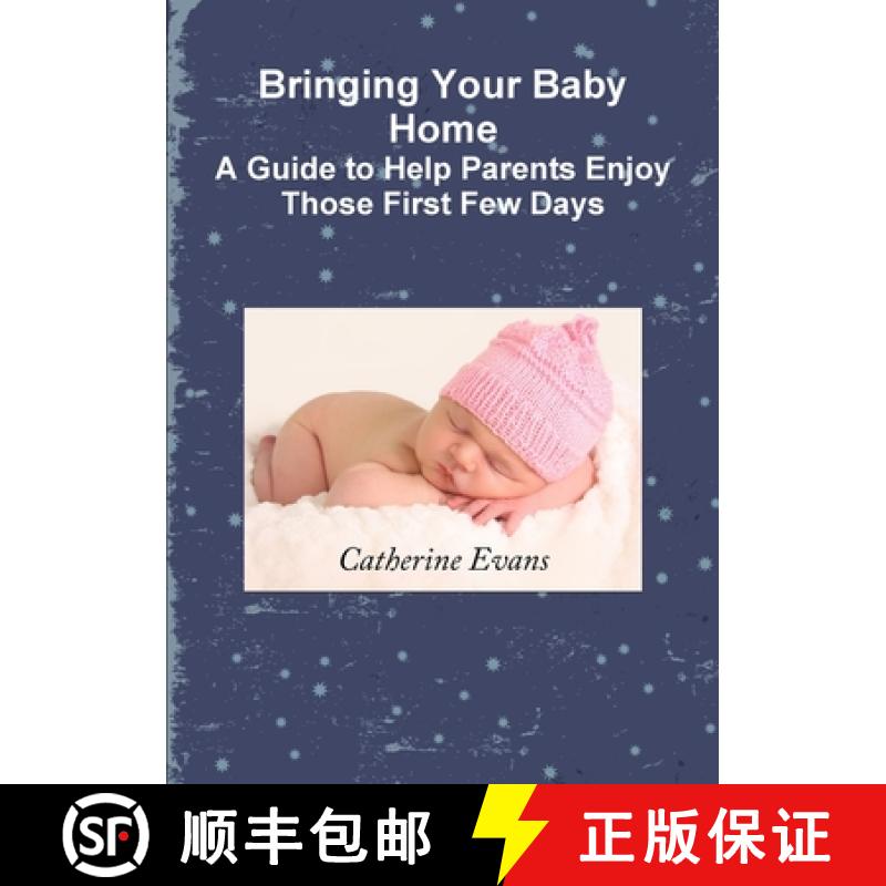 【2-3周达】Bringing Your Baby Home   A Guide to Help Parents Enjoy Those First Few Days [9781291713718]