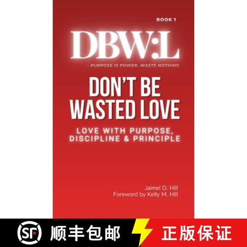 【3-4周达】Don't Be Wasted Love: Love with Purpose, Discipline & Principle [9798330491650]
