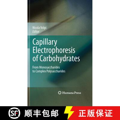 【3-4周达】精装 Capillary Electrophoresis of Carbohydrates : From Monosaccharides to Complex Polysacc... [9781607618744]
