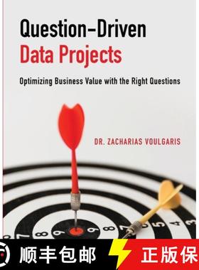 预订 Question-Driven Data Projects: Optimizing Business Value with the Right Questions [9781634625180]