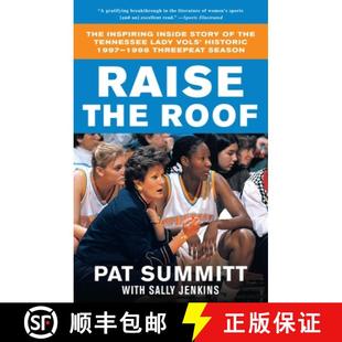 The Vols Inspiring Roof Raise Groundbreaking Lady Inside Seas... the Tennessee 4周达 9780767903295 Story