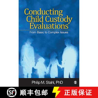 【3-4周达】精装 Conducting Child Custody Evaluations: From Basic to Complex Issues [9781412974332]