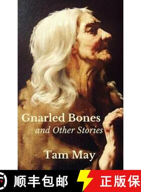 【3-4周达】Gnarled Bones and Other Stories [9780998197906]