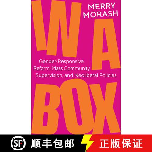 【3-4周达】In a Box: Gender-Responsive Reform, Mass Community Supervision, and Neoliberal Policies (F... [9780520393516]