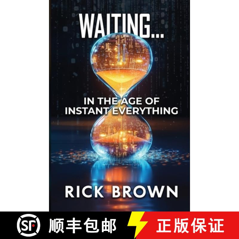 【3-4周达】Waiting...: In the Age of Instant Everything [9798992788808]