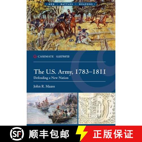 【3-4周达】The U.S. Army, 1783-1811: Defending a New Nation [9781636245522]