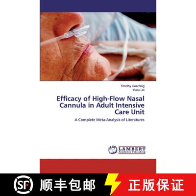 预订 Efficacy of High-Flow Nasal Cannula in Adult Intensive Care Unit [9786202527996]
