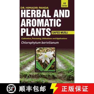 【3-4周达】HERBAL AND AROMATIC PLANTS - 44. Chlorophytum borivilianum (Safed musli) [9789386841209]