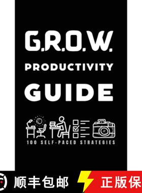 【3-4周达】Grow Beyond Creative Barriers G.R.O.W. Guide: 100 Productivity Strategies to G.R.O.W. Crea... [9798218146757]
