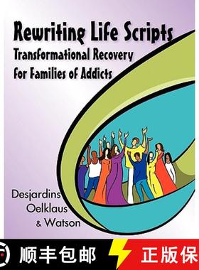 【3-4周达】Rewriting Life Scripts: Transformational Recovery for Families of Addicts [9781932690972]