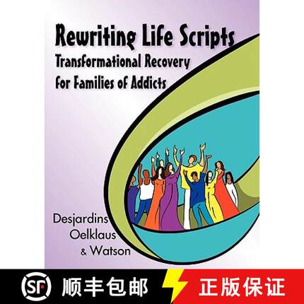 【3-4周达】Rewriting Life Scripts: Transformational Recovery for Families of Addicts [9781932690972]