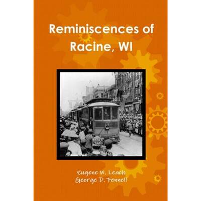 【4周达】Reminiscences of Racine, WI [9780359112241]