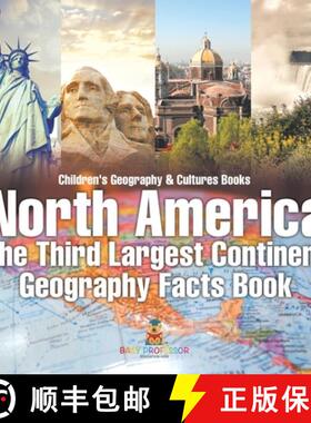 预订 North America : The Third Largest Continent - Geography Facts Book | Children's Geography & Cult... [9798869430892]