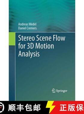 【3-4周达】Stereo Scene Flow for 3D Motion Analysis (Softcover reprint of the original 1st ed. 2011) [9781447169147]