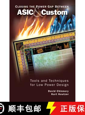 【3-4周达】Closing the Power Gap between ASIC & Custom: Tools and Techniques for Low Power Design [9780387257631]