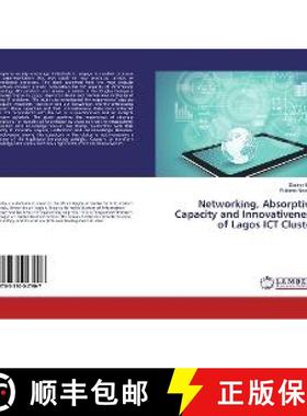 预订 Networking, Absorptive Capacity and Innovativeness of Lagos ICT Cluster [9783330047907]