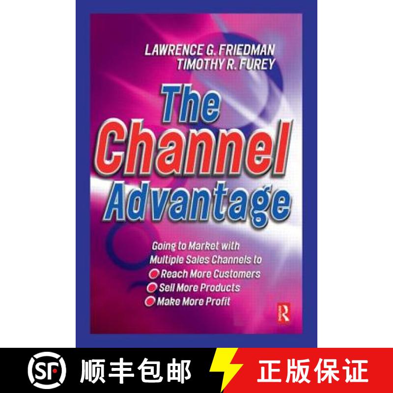 【3-4周达】Channel Advantage, The: Going to market with multiple sales channels to reach more custome... [9780750640985]