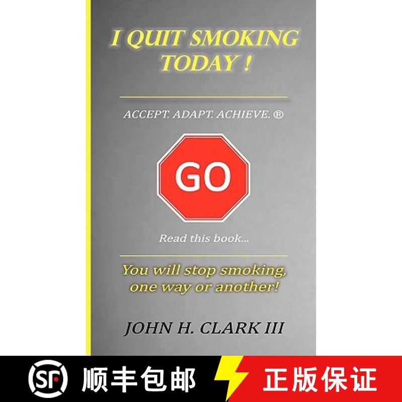 【3-4周达】I Quit Smoking Today! - Accept. Adapt. Achieve. (R) [9780982030721]
