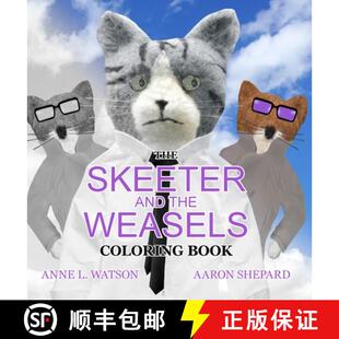 【3-4周达】The Skeeter and the Weasels Coloring Book: A Grayscale Adult Coloring Book and Children's ... [9781620355886]