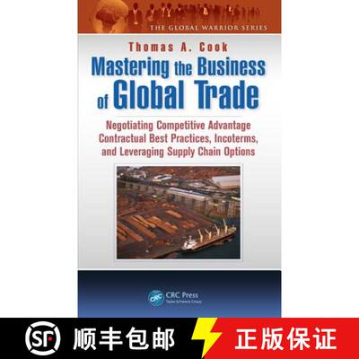 【3-4周达】Mastering the Business of Global Trade: Negotiating Competitive Advantage Contractual Best... [9781466595781]