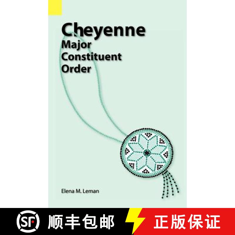 【2-3周达】Cheyenne: Major Constituent Order [9781556710155]
