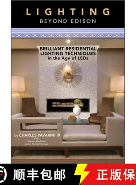 【3-4周达】Lighting Beyond Edison: Brilliant Residential Lighting Techniques in the Age of LEDs [9780764365003]