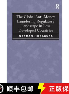 【3-4周达】The Global Anti-Money Laundering Regulatory Landscape in Less Developed Countries [9781138110052]