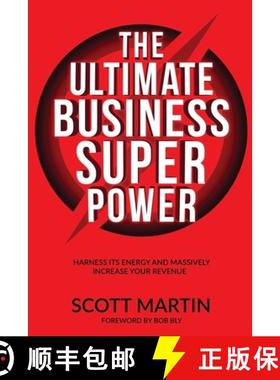 【3-4周达】The Ultimate Business Superpower: Harness Its Energy and Massively Increase Your Revenue [9781940715155]