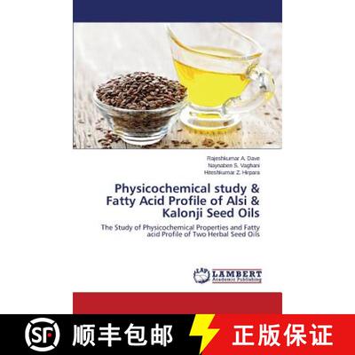 预订 Physicochemical study & Fatty Acid Profile of Alsi & Kalonji Seed Oils [9783659418334]