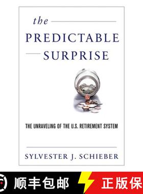 【3-4周达】The Predictable Surprise: The Unraveling of the U.S. Retirement System [9780190240394]