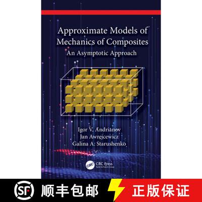 【3-4周达】Approximate Models of Mechanics of Composites: An Asymptotic Approach [9781032488301]