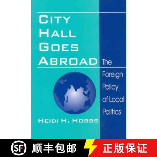 【3-4周达】精装 City Hall Goes Abroad: The Foreign Policy of Local Politics [9780803955226]