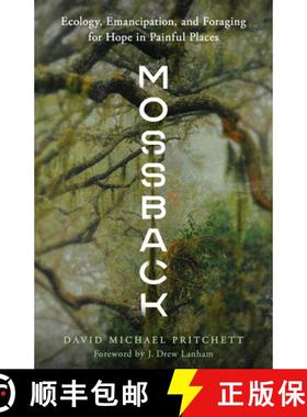 【3-4周达】Mossback : Ecology, Emancipation, and Foraging for Hope in Painful Places [9781595349910]