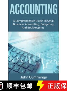 【3-4周达】Accounting: A Comprehensive Guide to Small Business Accounting, Budgeting, and Bookkeeping [9781761036637]